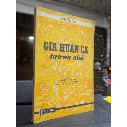 Gia huấn ca tường chú - Nguyễn Trãi ( chú giải Ngọc Hồ và Nhất Tâm )