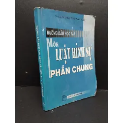 [Sách Cũ SCGR] Hướng dẫn học tập môn luật hính sự - phần chung mới 70% ố ẩm có viết gấp bìa 2010 HCM2809 Sh.S. Cao Văn Hào GIÁO TRÌNH, CHUYÊN MÔN