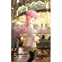 Fly me to the moon: Tóm lại là em dễ thương, được chưa Tập 5 - Hata Kenjirou 2023 New 100% HCM.PO Oreka-Blogmeo 28378