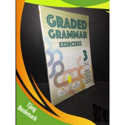 (TẶNG BOOKMARK) Graded grammar exercises 3 năm 2016 mới 80% bẩn RBK0212
