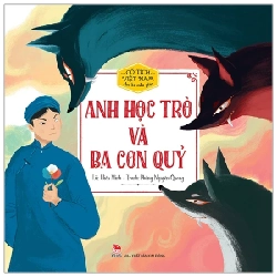 Cổ Tích Việt Nam Cho Bé Mẫu Giáo - Anh Học Trò Và Ba Con Quỷ - Hiếu Minh, Phùng Nguyên Quang