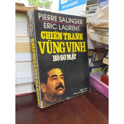 Chiến Tranh Vùng Vịnh - Hồ Sơ Mật - Pierre Salinger, Eric Laurent