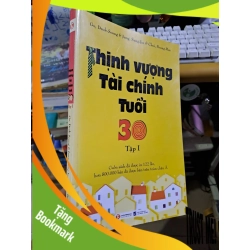(TẶNG BOOKMARK) Thịnh vượng tài chính tuổi 30 tập 1 2013 mới 90% KỸ NĂNG RBK1709
