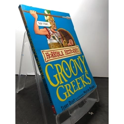 Groovy Greeks Horrible histories mới 80% bẩn nhẹ Terry Deary HPB1908 NGOẠI VĂN 222161