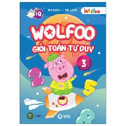 Wolfoo Giỏi Toán Tư Duy - Tập 4 - 1980Edu, Vũ Loan