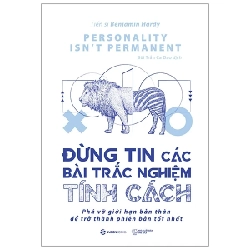 Đừng Tin Các Bài Trắc Nghiệm Tính Cách - TS. Benjamin Hardy (Mới 100%) Sách tư duy, kỹ năng sống, SaigonBooks - SÁCH ĐẠI HỌC