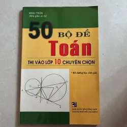 50 bộ đề Toán thi vào lớp 10 chuyên chọn
