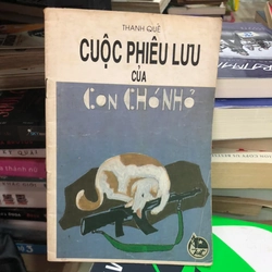 Cuộc phiêu lưu của con chó nhỏ - Thanh Quế (NXB Kim Đồng) 256511