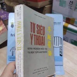 Sách: Tử Siêu Y thoại - TG: Lương y Nguyễn Tử Siêu (A2) 934748
