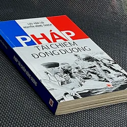 PHÁP TÁI CHIẾM ĐÔNG DƯƠNG - LƯU VĂN LỢI & NGUYỄN HỒNG THẠCH 1063300