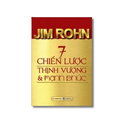 7 chiến lược thịnh vượng và hạnh phúc - Jim Rohn