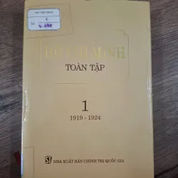 Hồ Chí Minh Toàn Tập - Tập 1 (1919 - 1924) - Hồ Chí Minh - Tuyển tập