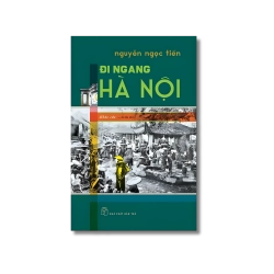 Đi ngang Hà Nội - Nguyễn Ngọc Tiến