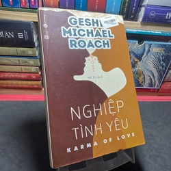 Nghiệp tình yêu Geshe Michael Roach