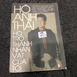 Họ trở thành nhân vật của tôi - Hồ Anh Thái