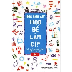 Học Cho Ai? Học Để Làm Gì? - Tập 2 - Tiêu Vệ ASB.PO Oreka Blogmeo 230225