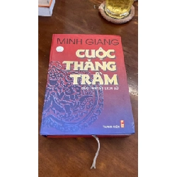 Cuộc Thăng Trầm (tiểu thuyết lịch sử)- Tác giả Minh Giang - Bìa cứng -Năm xb 2005 Nxb Thanh Niên Dầy 683 trang - khổ 14,5x20.5cm -Sách về Nguyễn Trãi STB1117