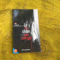 COMBO LỠ TAY CHẠM NGỰC CON GÁI & VIẾT CHO TUỔI 20 777941