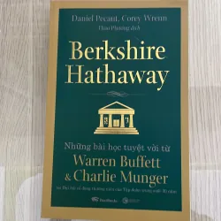 Berkshire Hathaway: Những Bài Học Tuyệt Vời Từ Warren Buffett Và Charlie Munger 