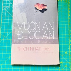 Muốn an được an - Thích Nhất Hạnh