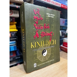 Về nguồn văn hóa Á Đông: Kinh Dịch (Ứng dụng trong đời sống) - Đông Phong