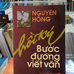 HỒI KÝ BƯỚC ĐƯỜNG VIẾT VĂN - NGUYÊN HỒNG 303717