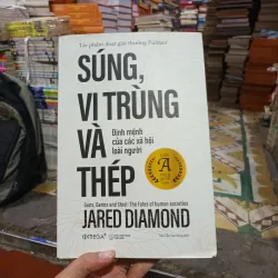 Súng, Vi Trùng Và Thép - Jared Diamond