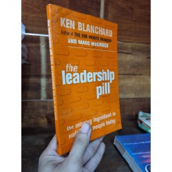 THE LEADERSHIPP PILL : THE MISSING INGREDIENT IN MOTIVATING PEOPLE TODAY - Ken Blanchard 146570