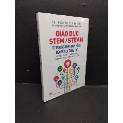 [Phiên Chợ Sách Cũ] Giáo dục Stem/Steam Từ Trải Nghiệm Thực Hành Đến Tư Duy Sáng Tạo 2303
