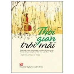 Thời Gian Trôi Mãi - Thanh Sam Lạc Thác