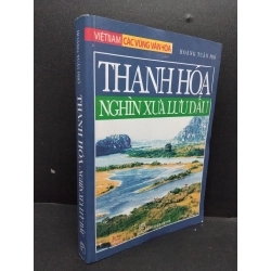 Thanh Hóa - Nghìn xưa lưu dấu mới 70% ố vàng 2008 HCM1008 Hoàng Tuấn Phổ LỊCH SỬ - CHÍNH TRỊ - TRIẾT HỌC