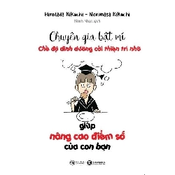 (TẶNG BOOKMARK) Chuyên gia bật mí: Chế độ dinh dưỡng cải thiện trí nhớ giúp nâng cao điểm số của con bạn Horotada KiKuchi & Niromasa KiKuchi MẸ VÀ BÉ