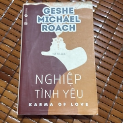 Nghiệp tình yêu - Geshe Michael Roach 