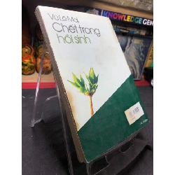 Chết trong hồi sinh 2003 mới 70% bẩn nhẹ Vũ Lê Mai HPB0906 SÁCH VĂN HỌC 915245