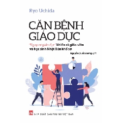 CĂN BỆNH GIÁO DỤC - “Nguy cơ giáo dục” khiến cả giáo viên và học sinh Nhật Bản khổ sở - Ryo Uchida - Q3/2021 - Văn Học Blogmeo040226