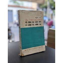 Một số văn kiện của đảng về công tác giáo dục lý luận và chính trị