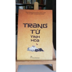 Trang tử tinh hoa -Sách lưu kho mới 85%,giấy xốp có ô- 2015 -Thu Giang Nguyễn Duy Cần [1301] SÁCH TÂM LINH - TÔN GIÁO - THIỀN STB16 Blogmeo 27525
