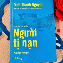 [SÁCH TẬP TRUYỆN NGẮN] NGƯỜI TỊ NẠN - VIET THANH NGUYEN - TÌNH TRẠNG TỐT