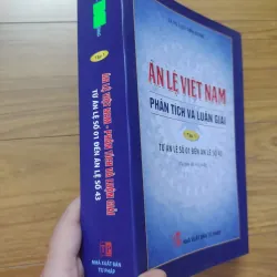 Sách: Án lệ Việt Nam - Phân tích và luận giải - TG: LS TS Lưu Tiến Dũng 736806