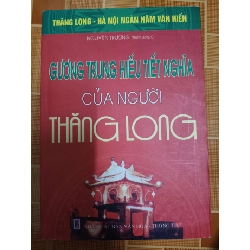 Gương Trung hiếu tiết nghĩa của người Thăng Long - 2010 - 233trang LỊCH SỬ - CHÍNH TRỊ - TRIẾT HỌC ANTQ1301 Rebooks.vn