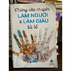 Những câu chuyện làm người & làm giàu tử tế – Nhiều tác giả 573972