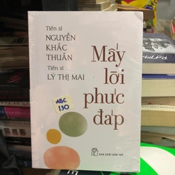 Mấy lời phúc đáp - Tiến sĩ Lý Khắc Thuần, Tiến sĩ Lý Thị Mai