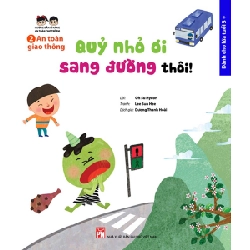 Hướng dẫn kĩ năng an toàn cho trẻ em - An toàn giao thông - Quỷ nhỏ ơi sang đường thôi! - Lời: Oh Su Hyeon - Tranh: Lee Sun Hee