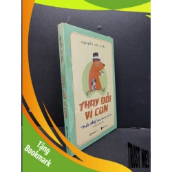 (TẶNG BOOKMARK) Thay Đổi Vì Con mới 100% RBK1406 Nguyễn Chí Hiếu SÁCH VĂN HỌC