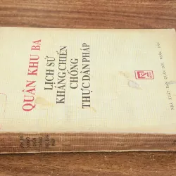 NXB Quân Đội Nhân Dân 1990 - QUÂN KHU 3 LỊCH SỬ KHÁNG CHIẾN CHỐNG THỰC DÂN PHÁP (550 tr) 751149