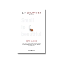 Nhỏ là đẹp - E. F. Schumacher Vanvosach
