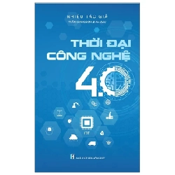 Thời Đại Công Nghệ 4.0 - Nhiều Tác Giả