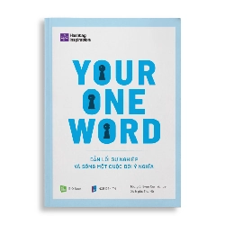 YOUR ONE WORD - Dẫn lối sự nghiệp và sống một cuộc đời ý nghĩa - Evan Carmichael - MARKETING KINH DOANH Rebooks.vn