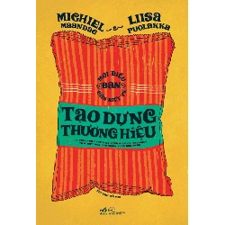 Mọi Điều Bạn Cần Biết Về Tạo Dựng Thương Hiệu - Michiel Maandag , Liisa Puolakka ASB.PO Oreka Blogmeo 230225