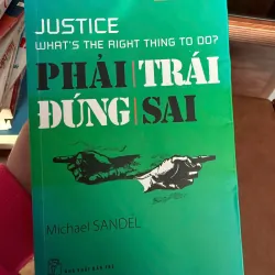 PHẢI TRÁI ĐÚNG SAI – Justice: What’s The Right Thing To Do? | Michael Sandel 974424